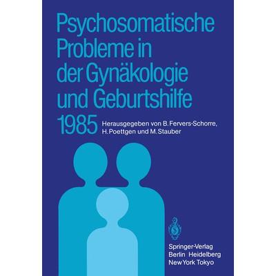 Psychosomatische Probleme in der Gynäkologie und Geburtshilfe 1985, Taschenbuch von , Springer Berlin, 978-3-540-16237-7