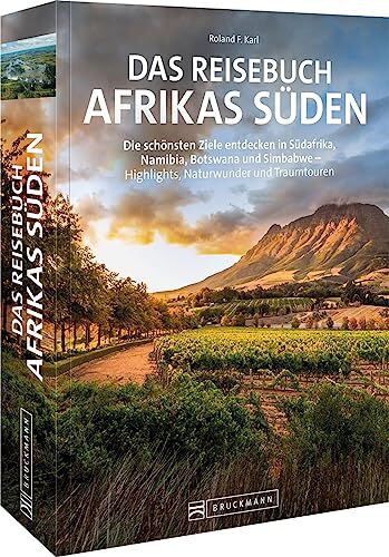 Karl, Roland F. - Reise-Bildband – Reisebuch Afrikas Süden: Die schönsten Ziele in Südafrika, Namibia, Botswana und Simbabwe entdecken. Highlights, Naturwunder und Traumtouren im Süden Afrikas entdecken. - Preis vom 17.10.2026 19:25:27 h