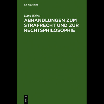 Abhandlungen zum Strafrecht und zur Rechtsphilosophie, Gebundene Ausgabe von Hans Welzel, De Gruyter, 978-3-11-004792-9