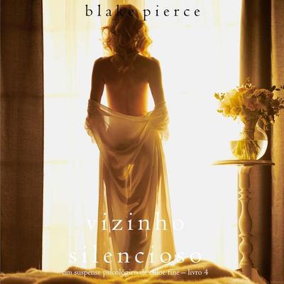Vizinho Silencioso (Um Suspense Psicológico de Chloe Fine – Livro 4) - Blake Pierce, Audio, 9798341584891