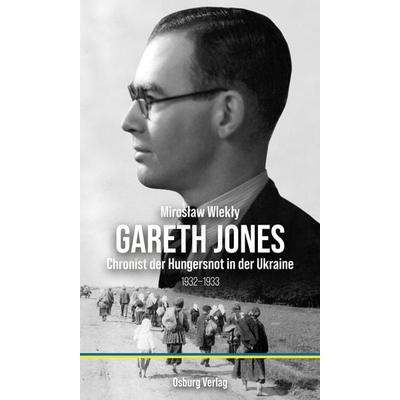 Gareth Jones, Gebundene Ausgabe von Mirosław Wlekły, Osburg Verlag, 978-3-95510-290-6