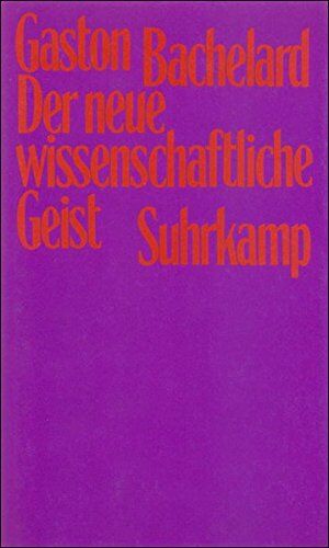 Gaston Bachelard - Der neue wissenschaftliche Geist - Preis vom 09.10.2026 07:28:09 h