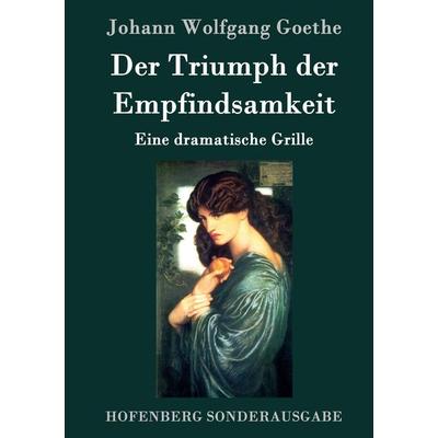 Der Triumph der Empfindsamkeit, Gebundene Ausgabe von Johann Wolfgang von Goethe, Hofenberg, 978-3-8430-9046-9