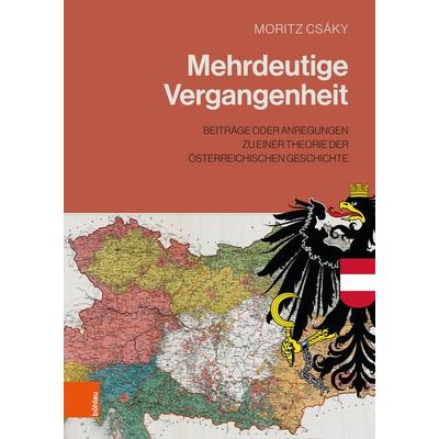 Mehrdeutige Vergangenheit, Gebundene Ausgabe von Moritz Csáky, Böhlau Verlag, 978-3-205-22368-9