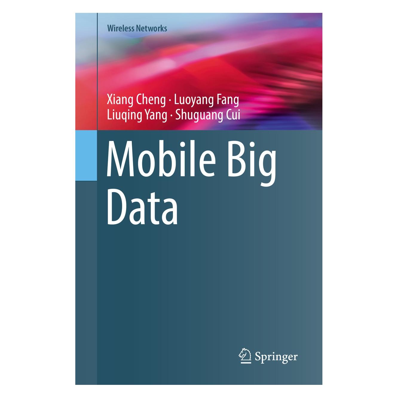 Springer Cheng:Mobile Big Data (9783319961156)