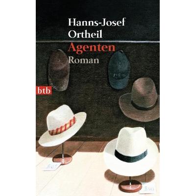 Agenten, Taschenbuch von Hanns-Josef Ortheil, btb, 978-3-442-73814-4