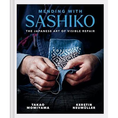 Mending with Sashiko, Gebundene Ausgabe von Kerstin Neumüller,Takao Momiyama, Abrams & Chronicle Books, 978-1-83733-006-5