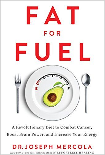 Mercola, Dr. Joseph - Fat for Fuel: A Revolutionary Diet to Combat Cancer, Boost Brain Power, and Increase Your Energy - Preis vom 12.10.2026 11:37:12 h