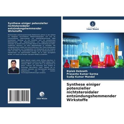 Synthese einiger potenzieller nichtsteroidaler entzündungshemmender Wirkstoffe, Taschenbuch von Biplab Debnath,Prasanta Kumar Sarma,Sudip Kumar
