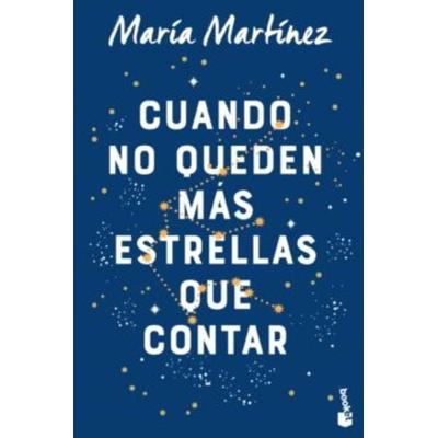 Cuando no queden mas estrellas que contar, Taschenbuch von Maria Martinez, Booket, 978-84-08-26354-8