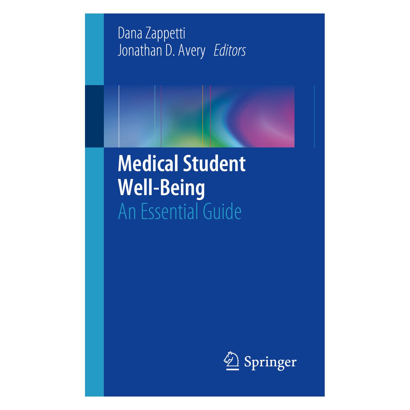 Springer Medical Student Well-Being (Englisch, Softcover, Dana Zappetti, Jonathan D. Avery) (56057183)