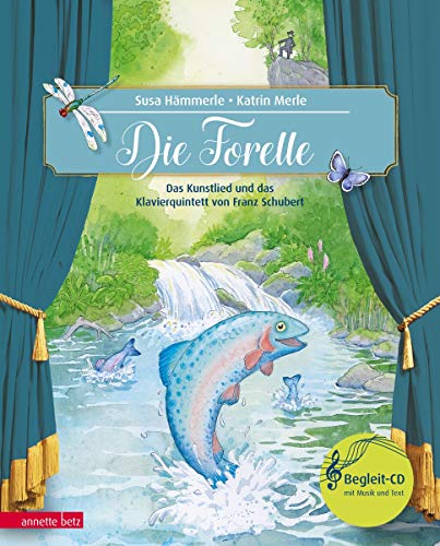Susa Hämmerle - Die Forelle: Das Kunstlied und das Klavierquintett von Franz Schubert (Das musikalische Bilderbuch) - Preis vom 19.10.2026 19:33:35 h