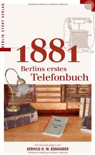 Gerhild H. M. Komander - 1881 Berlins erstes Telefonbuch - Preis vom 14.10.2026 23:07:16 h