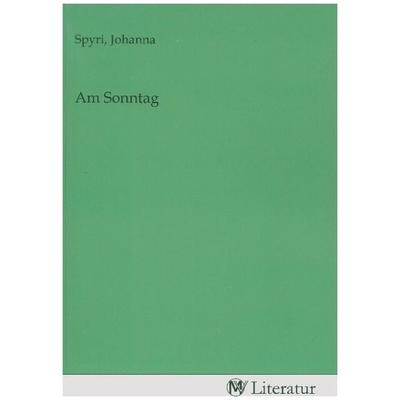 Am Sonntag, Taschenbuch von , MV-Literatur, 978-3-7535-1487-1