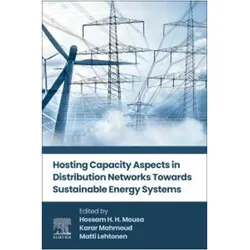 Hosting Capacity Aspects in Distribution Networks Towards Sustainable Energy Systems, Fachbücher von Matti Lehtonen, Hossam H. H. Mousa, Karar Mahmoud
