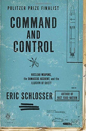 Eric Schlosser - Command and Control: Nuclear Weapons, the Damascus Accident, and the Illusion of Safety - Preis vom 19.10.2026 19:33:35 h