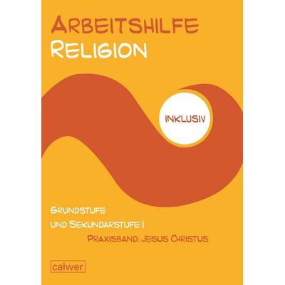 Arbeisthilfe Religion inklusiv, Taschenbuch von Anita Müller-Friese, Calwer, 978-3-7668-4352-4