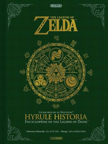 Nintendo - The legend of Zelda : Hyrule historia : encyclopédie de The legend of Zelda, guide officiel de Nintendo - Preis vom 30.09.2026 09:01:18 h