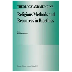Religious Methods and Resources in Bioethics, Fachbücher von Paul F. Camenisch