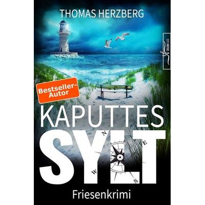 Kaputtes Sylt, Taschenbuch von Thomas Herzberg, Zeilenfluss, 978-3-96714-630-1
