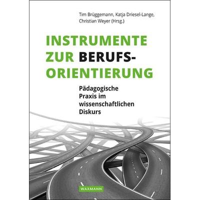 Instrumente zur Berufsorientierung, Taschenbuch von , Waxmann Verlag GmbH, 978-3-8309-3539-1