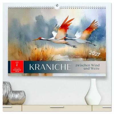 Kraniche zwischen Wind und Weite (hochwertiger Premium Wandkalender 2027 DIN A2 quer), Kunstdruck in Hochglanz