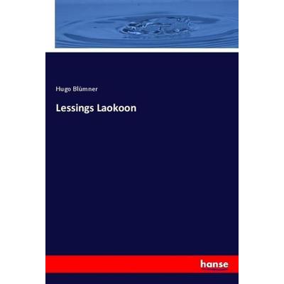 Lessings Laokoon, Taschenbuch von Hugo Blümner, Hansebooks, 978-3-348-13021-9