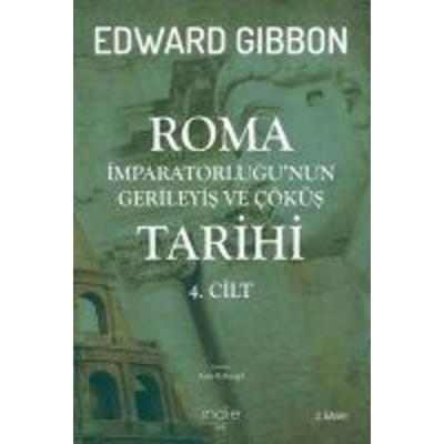 Roma Imparatorlugunun Gerileyis ve Cöküs Tarihi 4, Taschenbuch von Edward Gibbon, Indie Yayinlari