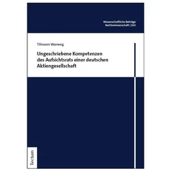 Ungeschriebene Kompetenzen des Aufsichtsrats einer deutschen Aktiengesellschaft, Fachbücher von Tilmann Warweg