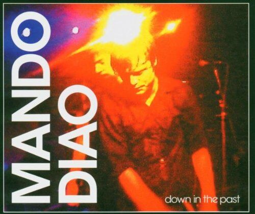 Mando Diao - Down in the Past - Preis vom 09.10.2026 07:28:09 h