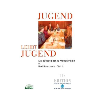Jugend lehrt Jugend, Bd. 11A Teil II, Taschenbuch von Sonja Wagener, Dr.-Ing.-Hans-Joachim--Lenz-Stiftung, 978-3-938088-13-5
