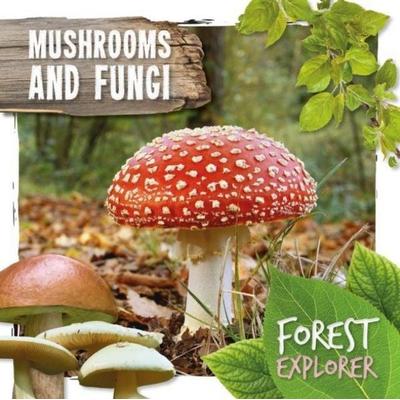 Mushrooms & Fungi, Gebundene Ausgabe von Robin Twiddy, BookLife Publishing, 978-1-78637-477-6