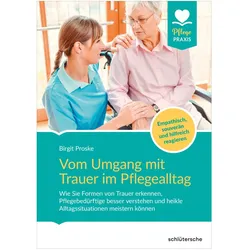 Vom Umgang mit Trauer im Pflegealltag, Fachbücher von Birgit Proske