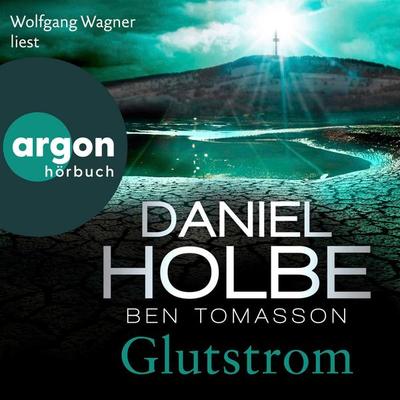 Glutstrom - Daniel Holbe,Ben Tomasson, Audio, 9783732408757