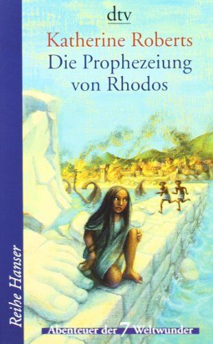 Katherine Roberts - Die Prophezeiung von Rhodos: Abenteuer der 7 Weltwunder - Preis vom 11.10.2026 15:43:13 h