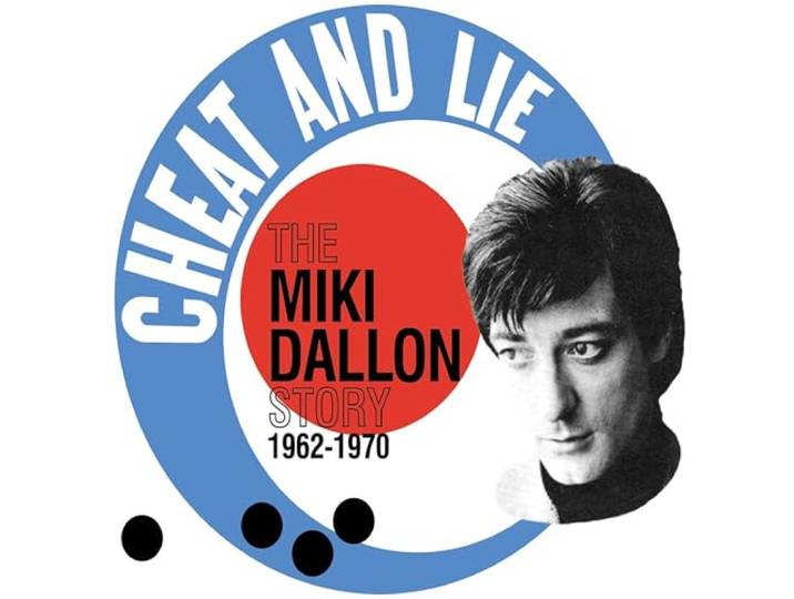 Cheat And Lie: The Miki Dallon Story 1962-1970