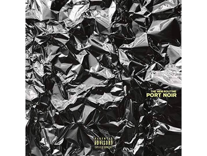 Port Noir - The New Routine