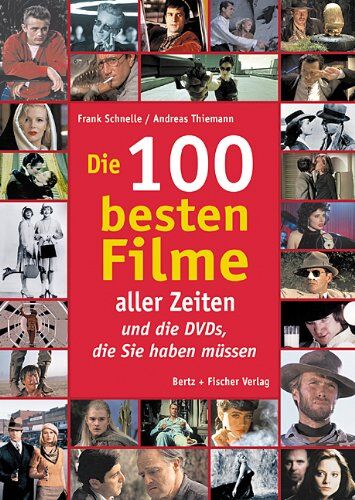 Frank Schnelle - Die 100 besten Filme aller Zeiten ... und die DVDs, die Sie haben müssen - Preis vom 06.10.2026 07:26:00 h