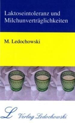 Maximilian Ledochowski - Laktoseintoleranz und Milchunverträglichkeiten - Preis vom 09.10.2026 07:28:09 h