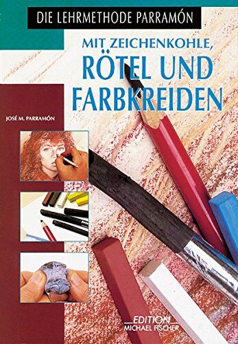 Parramon, Jose M. - Mit Zeichenkohle. Rötel und Farbkreiden - Preis vom 18.10.2026 15:28:09 h