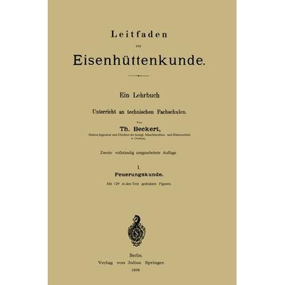 Leitfaden zur Eisenhüttenkunde, Taschenbuch von Theodor Beckert, Springer Berlin, 978-3-642-89525-8