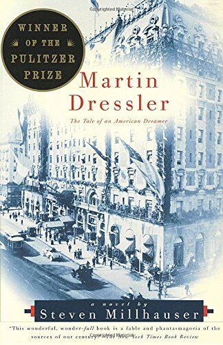 Steven Millhauser - Martin Dressler: The Tale of an American Dreamer (Vintage Contemporaries) - Preis vom 09.10.2026 07:28:09 h