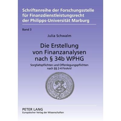 Die Erstellung von Finanzanalysen nach § 34b WpHG, Taschenbuch von Julia Schwalm, Peter Lang GmbH, Internationaler Verlag der Wissenschaften,