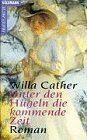 Willa Cather - Unter den Hügeln die kommende Zeit - Preis vom 06.10.2026 07:26:00 h