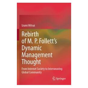 Umbreit Rebirth of M. P. Folletts Dynamic Management Thought (Englisch, Softcover, Izumi Mitsui) (74730158)