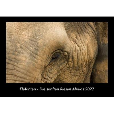 Elefanten - Die sanften Riesen Afrikas 2027 Fotokalender DIN A3