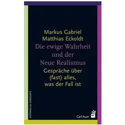 Gabriel:Die ewige Wahrheit und der Neue, Fachbücher von Markus Gabriel, Matthias Eckoldt