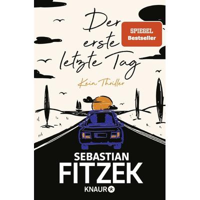 Der erste letzte Tag, Taschenbuch von Sebastian Fitzek, Knaur Taschenbuch