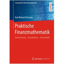 Praktische Finanzmathematik, Fachbücher von Karl Michael Ortmann
