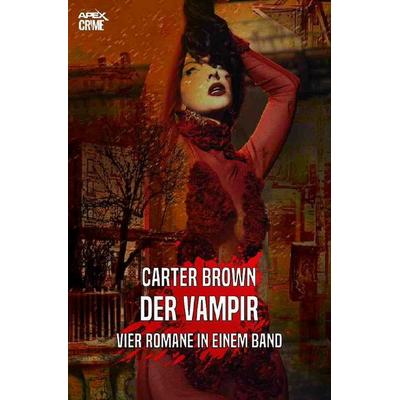 DER VAMPIR, Taschenbuch von Carter Brown, Epubli, 978-3-7531-1960-1